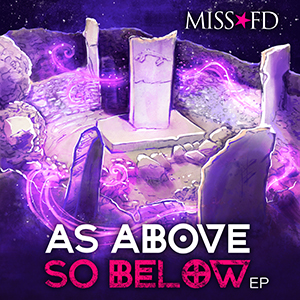 Miss FD - AS ABOVE, SO BELOW - EP - Dark Pop Music - cover artwork
